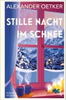 Stille Nacht im Schnee - Alexander Oetker - 9783455018349