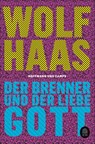 Der Brenner und der liebe Gott - Wolf Haas - 9783455019193