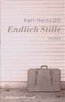 Endlich Stille - Karl-Heinz Ott - 9783455058307