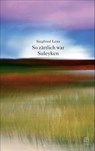 So zärtlich war Suleyken - Siegfried Lenz - 9783455405309