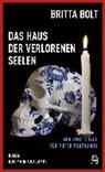 Bolt, B: Haus der verlorenen Seelen - BOLT,  Britta - 9783455405637