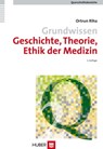Grundwissen Geschichte, Theorie, Ethik der Medizin - Ortrun Riha - 9783456752679