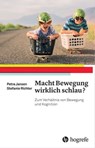 Macht Bewegung wirklich schlau? - Petra Jansen ; Stefanie Richter - 9783456755618