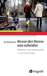Bevor der Stress uns scheidet - Guy Bodenmann - 9783456756134