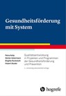 Gesundheitsförderung mit System - Petra Kolip ; Günter Ackermann ; Brigitte Ruckstuhl ; Hubert Studer - 9783456760179