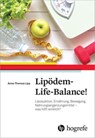 Lipödem-Life-Balance! - Anna-Theresa Lipp - 9783456760995