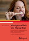 Mundgesundheit und Mundpflege - Thomas Gottschalck - 9783456761428