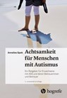 Achtsamkeit für Menschen mit Autismus - Annelies Spek - 9783456762098