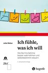 Ich fühle, was ich will - Julia Weber - 9783456762968