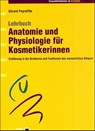 Lehrbuch Anatomie und Physiologie für Kosmetikerinnen - Gérard Peyrefitte - 9783456832661