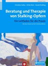 Beratung und Therapie von Stalking-Opfern - Christine Gallas ; Ulrike Klein ; Harald Dreßing - 9783456848747