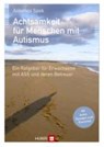 Achtsamkeit für Menschen mit Autismus - SPEK,  Annelies - 9783456850917
