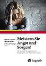 Meistern Sie Angst und Sorgen! - Michelle G. Craske ; David H. Barlow - 9783456855332