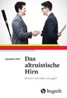 Pfaff, D: Das altruistische Hirn - PFAFF,  Donald W. - 9783456855868