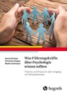 Was Führungskräfte über Psychologie wissen sollten - Astrid Schütz ; Christina Köppe ; Maike Andresen - 9783456856308