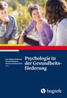 Psychologie in der Gesundheitsförderung - Carl Kohlmann ; Christel Salewski ; Markus Antonius Wirtz - 9783456857701