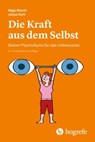 Die Kraft aus dem Selbst - Maja Storch ; Julius Kuhl - 9783456857756