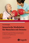 Sensorische Modulation für Menschen mit Demenz - Tina Champagne - 9783456859880