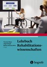 Lehrbuch Rehabilitationswissenschaften - Thorsten Meyer ; Jürgen Bengel ; Markus Antonius Wirtz - 9783456860671
