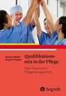 Qualifikationsmix in der Pflege - Barbara Müller ; Brigitte Teigeler - 9783456862651