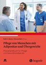 Pflege von Menschen mit Adipositas und Übergewicht - Ruth C. Ahrens ; Simone Rohr - 9783456863153