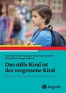 Das stille Kind ist das vergessene Kind - Franziska Florineth-Baatsch ; Nitza Katz-Bernstein ; Andrea Muchenberger-Gebauer - 9783456863214