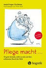 Pflege macht ... - André Fringer ; Cla Gleiser - 9783456864570