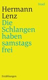 Die Schlangen haben samstags frei - Hermann Lenz - 9783458243717