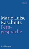 Ferngespräche - Marie Luise Kaschnitz - 9783458331223