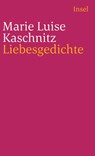 Liebesgedichte - Marie Luise Kaschnitz - 9783458348238