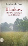 Blankow oder Das Verlangen nach Heimat - Pauline de Bok - 9783458357698