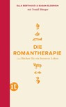 Die Romantherapie - Traudl Bünger ; Ella Berthoud ; Susan Elderkin - 9783458360353