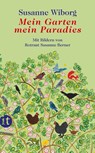 Mein Garten, mein Paradies - Susanne Wiborg - 9783458361435