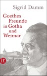 Goethes Freunde in Gotha und Weimar - Sigrid Damm - 9783458361442