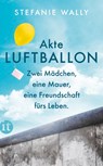Akte Luftballon - Stefanie Wally - 9783458364337