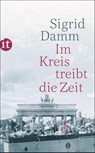 Im Kreis treibt die Zeit - Sigrid Damm - 9783458364511