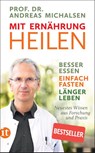 Mit Ernährung heilen - Andreas Michalsen - 9783458364665