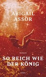 So reich wie der König - Abigail Assor - 9783458642848