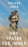 Und später für immer - Volker Jarck - 9783458644491