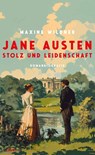 Jane Austen - Stolz und Leidenschaft - Maxine Wildner - 9783458644781