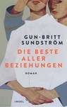 Die beste aller Beziehungen - Gun-Britt Sundström - 9783458645290