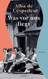 Was vor uns liegt - Alba de Céspedes - 9783458645542