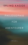 Philosophie für Abenteurer - Erling Kagge - 9783458681588