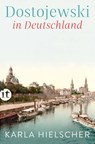 Dostojewski in Deutschland - Karla Hielscher - 9783458681724