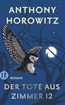 Der Tote aus Zimmer 12 - Anthony Horowitz - 9783458682776