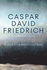 Caspar David Friedrich - Boris von Brauchitsch - 9783458683230