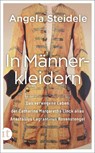 In Männerkleidern - Angela Steidele - 9783458683407