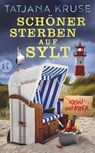 Schöner sterben auf Sylt - Tatjana Kruse - 9783458683483