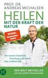 Heilen mit der Kraft der Natur - Andreas Michalsen - 9783458684411