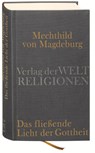 Mechthild von Magdeburg, Das fließende Licht der Gottheit - Gisela Vollmann-Profe - 9783458700258